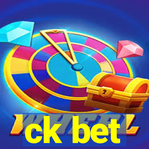 ck bet